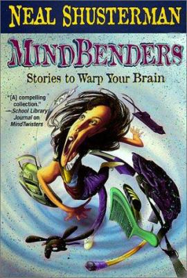 Mindbenders: Stories to Warp Your Brain 0613279778 Book Cover