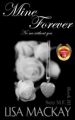 Mine Forever: No Me Without You 1537239708 Book Cover