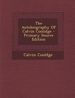 The Autobiography of Calvin Coolidge 1295805138 Book Cover