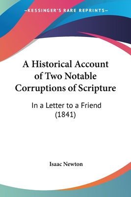 A Historical Account of Two Notable Corruptions... 110461281X Book Cover