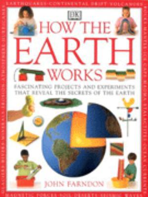 How the Earth Works (How It Works) 0751308307 Book Cover