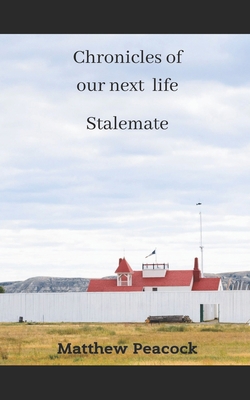 Chronicles Of Our Next Life: Stalemate B0B28HTL8H Book Cover