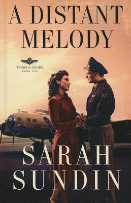 A Distant Melody (Wings of Glory-Thorndike Pres... [Large Print] 1410431126 Book Cover