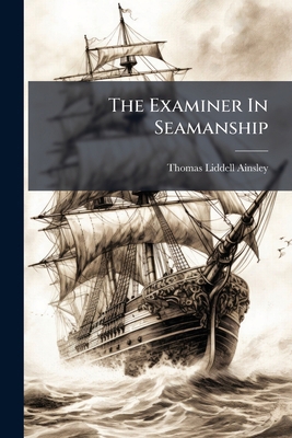The Examiner In Seamanship 1279364599 Book Cover