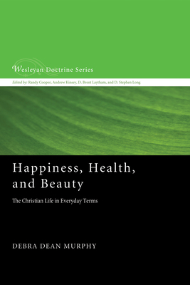 Happiness, Health, and Beauty 1498236375 Book Cover