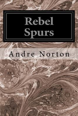Rebel Spurs 1534735461 Book Cover