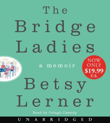 The Bridge Ladies Low Price CD: A Memoir 0062672266 Book Cover