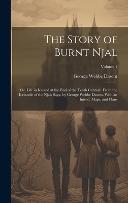 The Story of Burnt Njal; or, Life in Iceland at... 1019902728 Book Cover