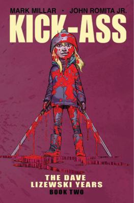 Kick-Ass: The Dave Lizewski Years Book Two 1534307206 Book Cover