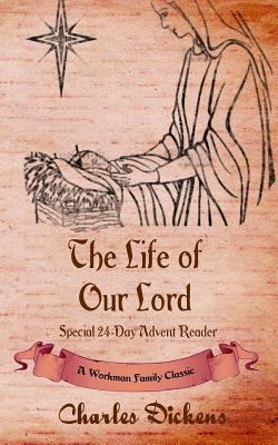 The Life of Our Lord (annotated): Special 24-Da... 1519363109 Book Cover