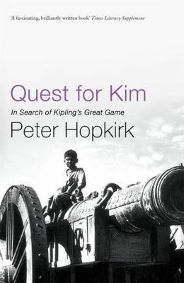 Quest for Kim: In Search of Kipling's Great Game 0719564522 Book Cover