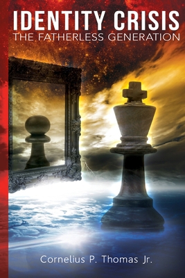 Identity Crisis: The Fatherless Generation 069261270X Book Cover