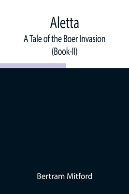 Aletta: A Tale of the Boer Invasion (Book-II) 9354846440 Book Cover