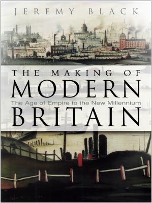 The Making of Modern Britain: The Age of Empire... 0750947551 Book Cover