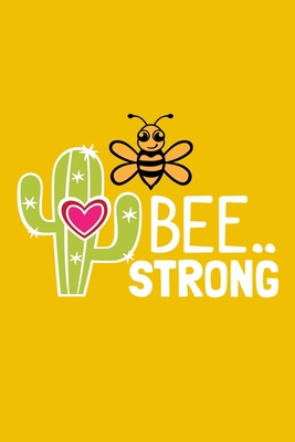 Bee Strong: Blank Lined Notebook Journal: Valentines Gift for Women Her Girl Wife Girlfriend 6x9 | 110 Blank  Pages | Plain White Paper | Soft Cover Book