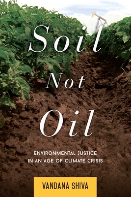 Soil Not Oil: Environmental Justice in an Age o... 1623170435 Book Cover