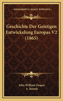 Geschichte Der Geistigen Entwickelung Europas V... [German] 1168592712 Book Cover