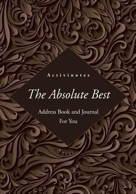 The Absolute Best Address Book and Journal For You 1683218647 Book Cover