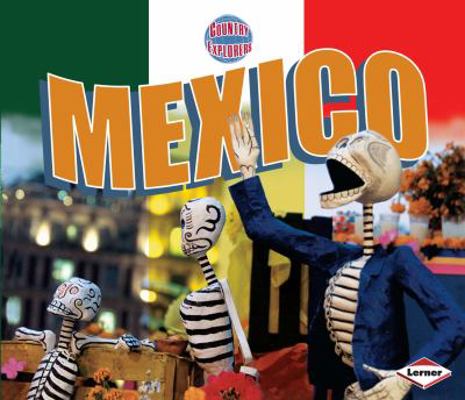 Mexico (Country Explorers) 0822585081 Book Cover