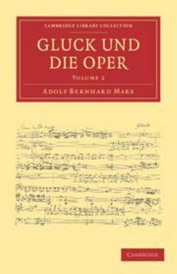Gluck Und Die Oper: Volume 2 1139105620 Book Cover