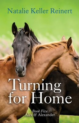 Turning for Home (Alex & Alexander: Book Five):... 1956575138 Book Cover