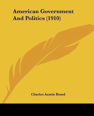American Government And Politics (1910) 1436765552 Book Cover