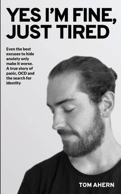 Yes I'm Fine, Just Tired 064834990X Book Cover