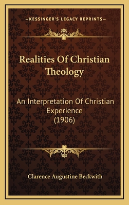 Realities of Christian Theology: An Interpretat... 1164409956 Book Cover