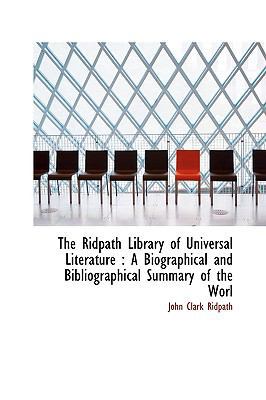 The Ridpath Library of Universal Literature: A ... [Large Print] 1115399594 Book Cover