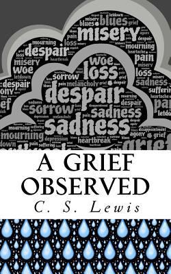 A Grief Observed: (Illustrated) 1534898409 Book Cover