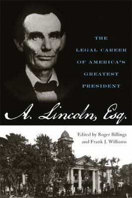 Abraham Lincoln, Esq.: The Legal Career of Amer... 0813126088 Book Cover