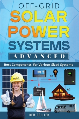 Off-Grid Solar Power Systems Advanced: Best Com... 1088106900 Book Cover