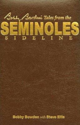 Bobby Bowden's Tales from the Seminoles Sideline 1582619581 Book Cover