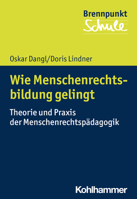 Wie Menschenrechtsbildung Gelingt: Theorie Und ... [German] 3170369296 Book Cover