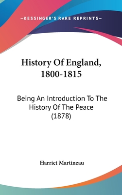 History Of England, 1800-1815: Being An Introdu... 1120260809 Book Cover