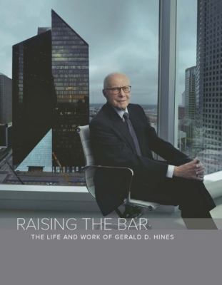 Raising the Bar: The Life and Work of Gerald D.... 0988926121 Book Cover