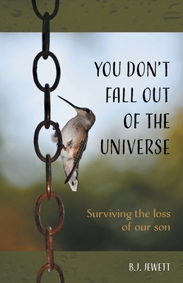 You Don't Fall Out of the Universe: Surviving t... 1039145124 Book Cover