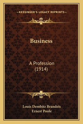 Business: A Profession (1914) 1164593560 Book Cover