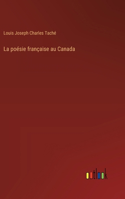 La poésie française au Canada [French] 3385022150 Book Cover