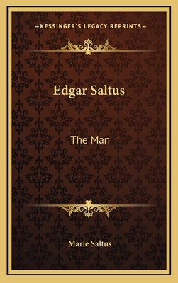 Edgar Saltus: The Man 1163448532 Book Cover