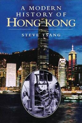A Modern History of Hong Kong: 1841-1997 1350137766 Book Cover