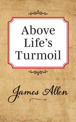 Above Lifes Turmoil 1722502479 Book Cover