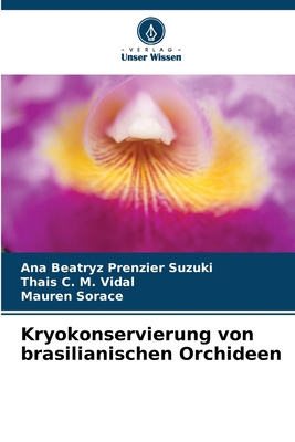 Kryokonservierung von brasilianischen Orchideen [German] 6207231384 Book Cover