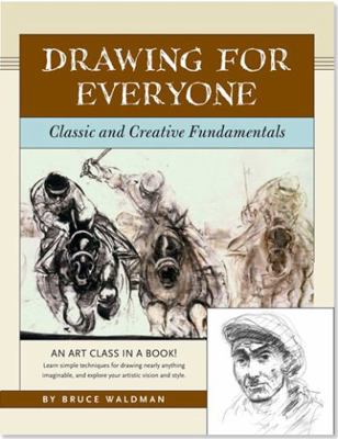 Drawing for Everyone: Classic and Creative Fund... 1441315977 Book Cover