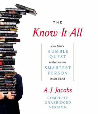 The Know-It-All: One Man's Humble Quest to Beco... 1565119088 Book Cover