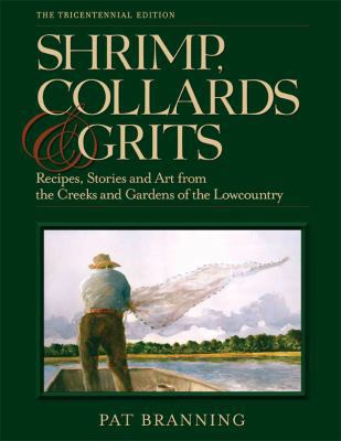Shrimp, Collards and Grits : Recipes, Stories a... 0983151903 Book Cover