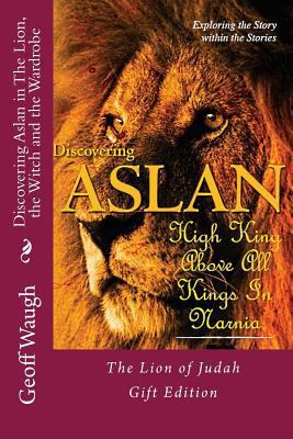 Discovering Aslan in 'The Lion, the Witch and t... 1539510727 Book Cover