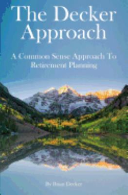 The Decker Approach: A Common Sense Approach to... 069285990X Book Cover