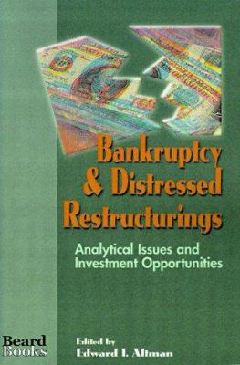 Bankruptcy & Distressed Restructurings: Analyti... 189312200X Book Cover