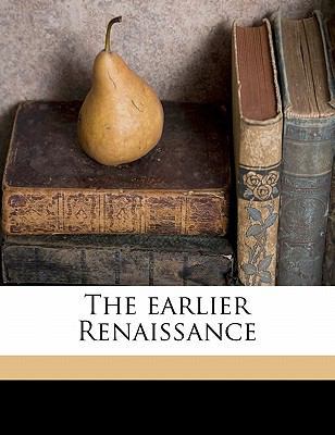 The Earlier Renaissance 1177422840 Book Cover